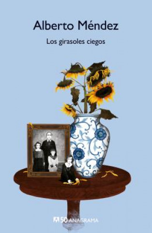 Kniha Los girasoles ciegos ALBERTO MENDEZ