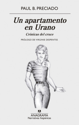 Könyv Un apartamento en urano PAUL B. PRECIADO