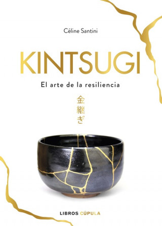 Kniha KINTSUGI CELINE SANTINI