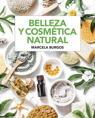 Kniha BELLEZA Y COSMÈTICA NATURAL MARCALAMABEL BURGOS RODRIGUEZ