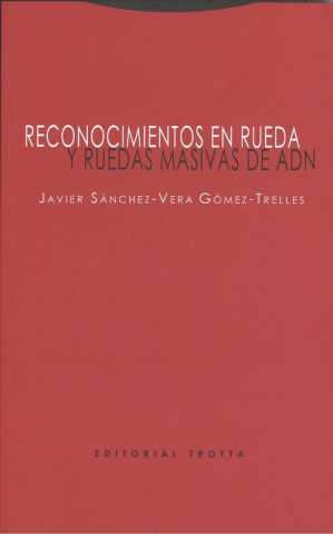 Книга RECONOCIMIENTOS EN RUEDA Y RUEDAS MASIVAS DE ADN JAVIER SANCHEZ-VERA
