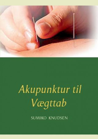 Könyv Akupunktur til Vaegttab Sumiko Knudsen