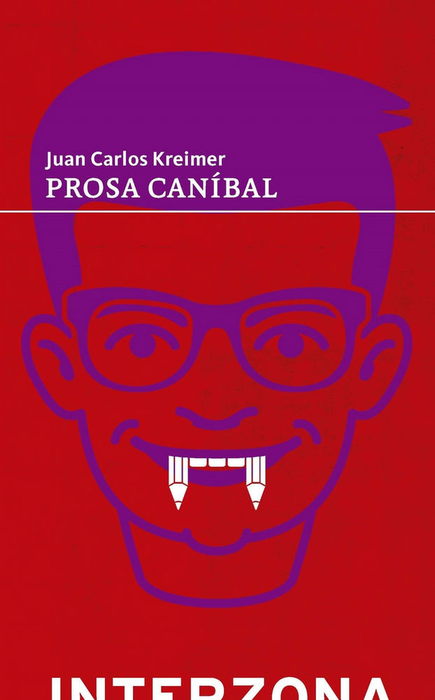 Knjiga PROSA CANÍBAL JUAN CARLOS KREIMER