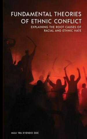 Книга Fundamental Theories of Ethnic Conflict MULI WA KYENDO