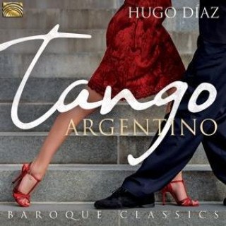 Audio Tango Argentino & Baroque Classics Hugo D?az