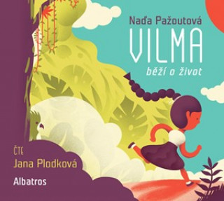 Audio Vilma běží o život Naďa Pažoutová