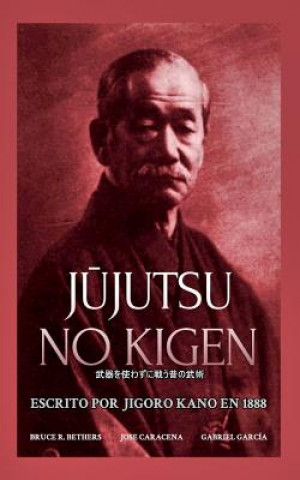 Kniha J&#363;jutsu no Kigen. Escrito por Jigoro Kano (fundador del Judo Kodokan) Caracena