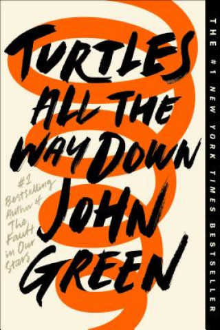 Kniha Turtles All the Way Down John Green