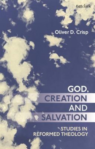 Kniha God, Creation, and Salvation Oliver D. Crisp