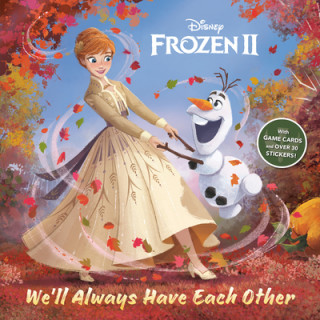 Kniha Frozen 2: We'll Always Have Each Other Random House Disney