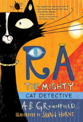 Kniha Ra the Mighty: Cat Detective A. B. Greenfield