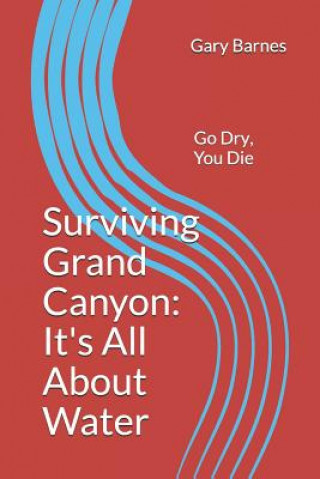 Książka Surviving Grand Canyon: It's All About Water Gary Barnes