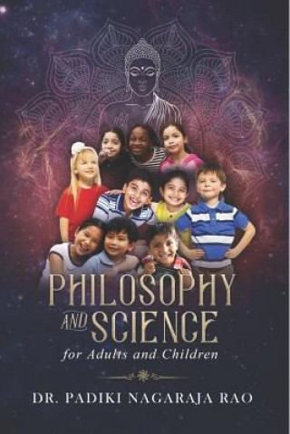 Könyv Philosophy and Science for Adults and Children Padiki Nagaraja Rao