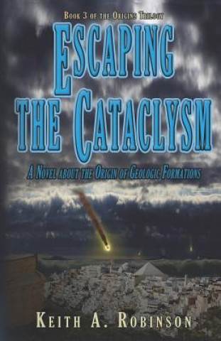 Livre Escaping the Cataclysm Keith A. Robinson