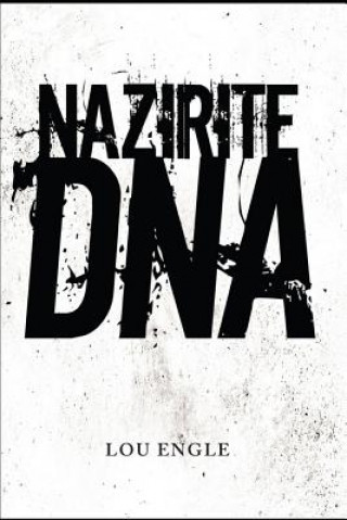 Könyv Nazirite DNA Lou Engle