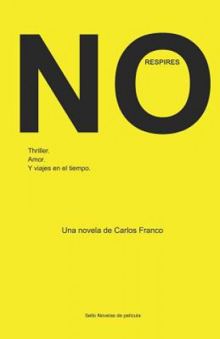 Livre No Respires: Thriller, amor y viajes en el tiempo Carlos Franco