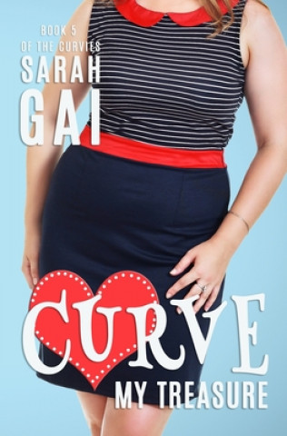 Book Curve My Treasure: Plus Size/Curvy Girl/Chick lit Sarah Gai