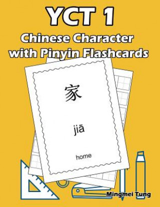 Książka YCT 1 Chinese Character with Pinyin Flashcards: Standard Youth Chinese Test Level 1 Vocabulary Workbook for Kids Mingmei Tung