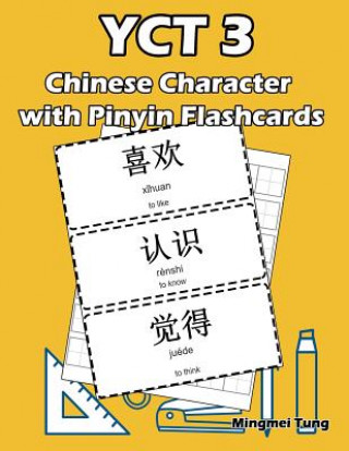 Könyv Yct 3 Chinese Character with Pinyin Flashcards: Standard Youth Chinese Test Level 3 Vocabulary Workbook for Kids Mingmei Tung