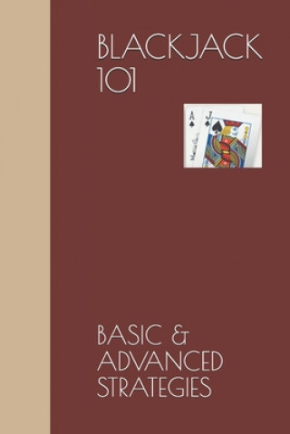 Knjiga Blackjack 101: Basic & Advanced Strategies Exemplar Inc
