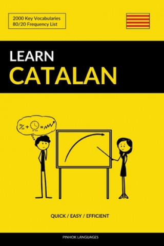 Könyv Learn Catalan - Quick / Easy / Efficient Pinhok Languages