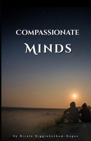 Könyv Compassionate Minds Nicole Higginbotham-Hogue