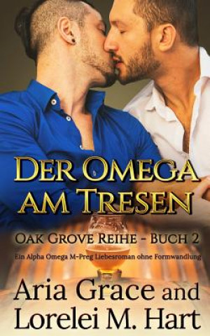 Kniha Der Omega Am Tresen Lorelei M. Hart