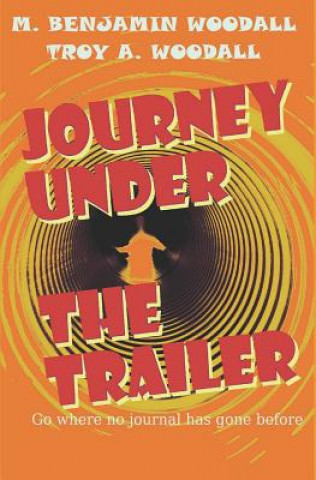 Carte Journey Under the Trailer Troy Woodall