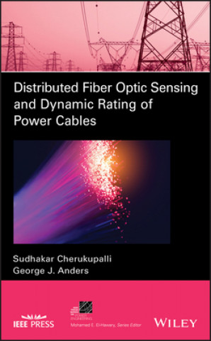 Kniha Distributed Fiber Optic Sensing and Dynamic Rating of Power Cables George J. Anders