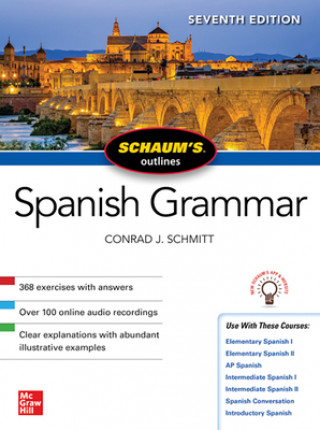 Carte Schaum's Outline of Spanish Grammar, Seventh Edition Conrad J. Schmitt