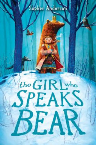 Buch Girl Who Speaks Bear Sophie Anderson