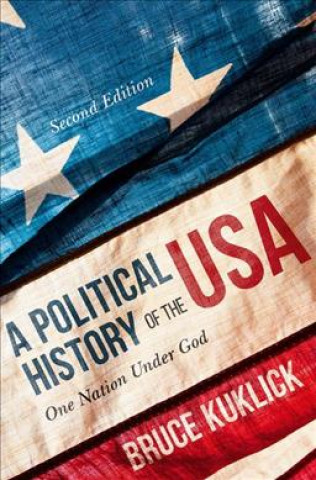 Könyv Political History of the USA Bruce Kuklick