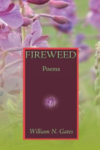 Kniha Fireweed William N. Gates