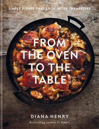 Carte From the Oven to the Table Diana Henry