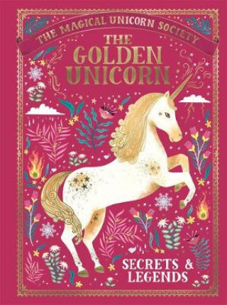 Книга Magical Unicorn Society: The Golden Unicorn - Secrets and Legends Selwyn E. Phipps