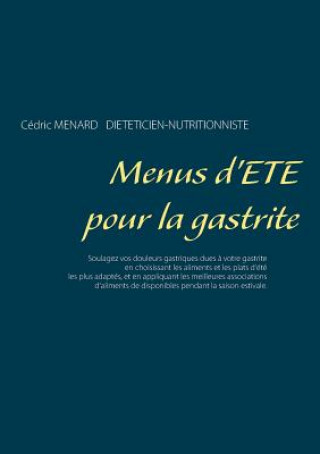 Książka Menus d'ete pour la gastrite Cédric Menard