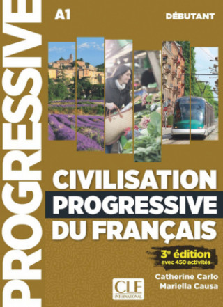 Könyv Civilisation progressive du français. Niveau débutant - 3?me édition. Schülerarbeitsheft + Audio-CD + Online-Übungen Catherine Carlo
