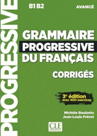 Carte Grammaire progressive du français. Niveau avancé - 3?me édition. Lösungsheft Michele Boularès