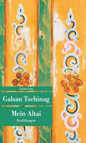Kniha Mein Altai Galsan Tschinag