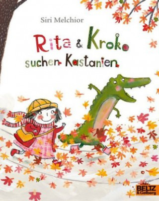 Kniha Rita und Kroko suchen Kastanien Siri Melchior