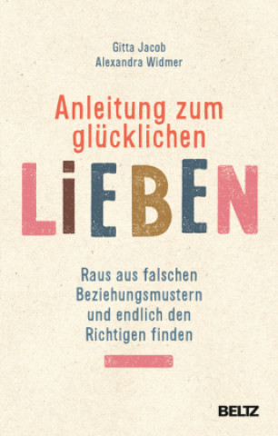 Kniha Anleitung zum glücklichen Lieben Gitta Jacob