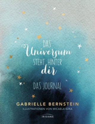 Kniha Das Universum steht hinter dir Gabrielle Bernstein