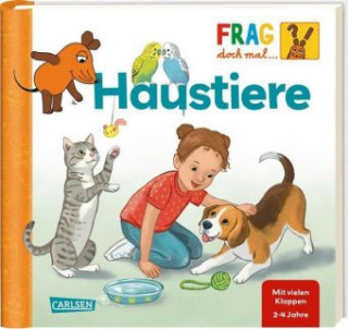 Kniha Frag doch mal ... die Maus!: Haustiere Petra Klose