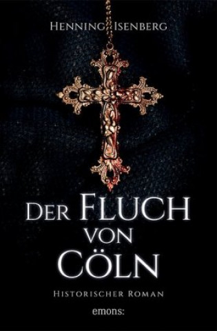 Knjiga Der Fluch von Cöln Henning Isenberg