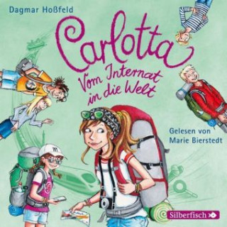 Audio Carlotta: Carlotta - Vom Internat in die Welt Dagmar Hoßfeld