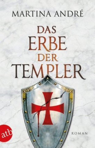 Kniha Das Erbe der Templer Martina André