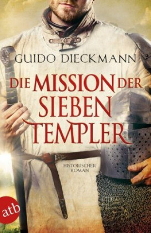 Книга Die Mission der sieben Templer Guido Dieckmann