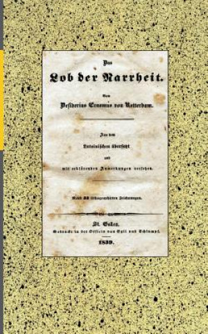 Kniha Lob der Narrheit. Reprint der Ausgabe von 1839 (BoD) Erasmus von Rotterdam