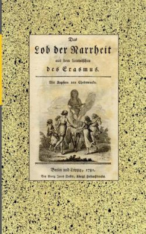 Knjiga Lob der Narrheit. Reprint der Ausgabe von 1781 Erasmus von Rotterdam