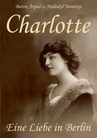 Libro Charlotte Árpád Baron von Nahodyl Neményi